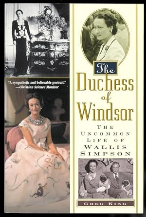 THE DUCHESS OF WINDSOR: THE UNCOMMON LIFE OF WALLIS SIMPSON.