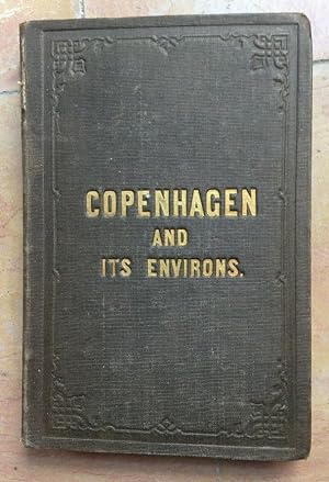 The Travellers' Hand-Book to Copenhagen an Its Environs By Anglicanus