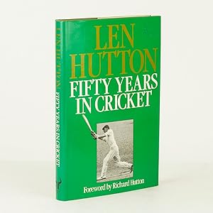 FIFTY YEARS IN CRICKET Foreword by Richard Hutton