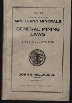 Illinois Department of Mines and Minerals: General Mining Laws Effetive July 1, 1933