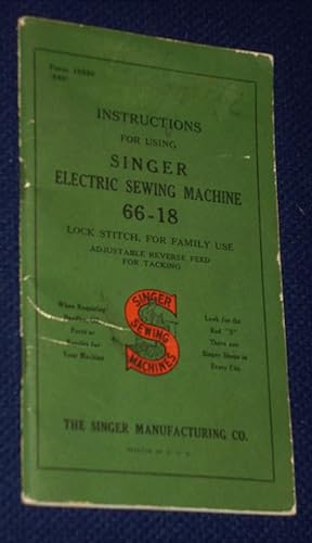 Instructions for Using Singer Electric Sewing Machine 66-18 Oscillating Hook for Family Use