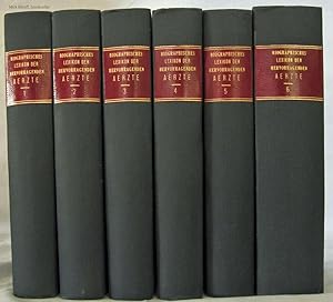 BIOGRAPHISCHES LEXICON DER HERVORRAGENDEN AERZTE ALLER ZEITEN UND VOLKER (1884 - 1888) SIX VOLUMES