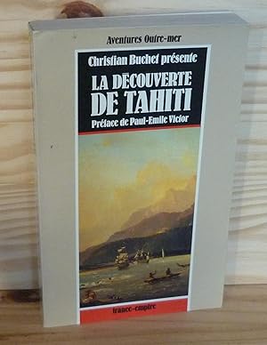 La découverte de Tahiti. Préface de Paul-Emile Victor, Editions France-Empire, Paris, 1993