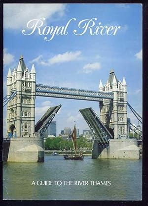 ROYAL RIVER - A Guide to the River Thames