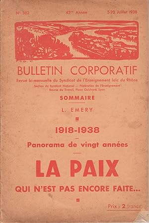 1918-1938 Panorama de vingt années. La Paix qui n'est pas encore faite . Bulletin Corporatif n°38...