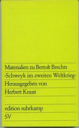 Materialien zu Bertolt Brechts Schweyk im zweiten Weltkrieg: Vorlagen (Bearbeitungen), Varianten,...