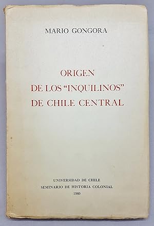 ORIGEN DE LOS "INQUILINOS" DE CHILE CENTRAL.