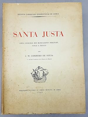 SANTA JUSTA, COPIA INTEGRAL DOS MANUSCRITOS ORIGINAIS, NOTAS E INDICES.