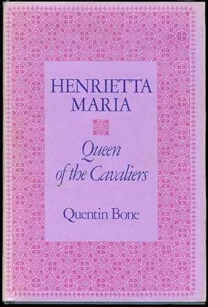 Henrietta Maria: Queen of the Cavaliers