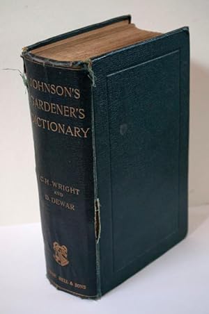 Johnson's Gardener's Dictionary: A New Edition Thoroughly Revised and Considerably Enlarged