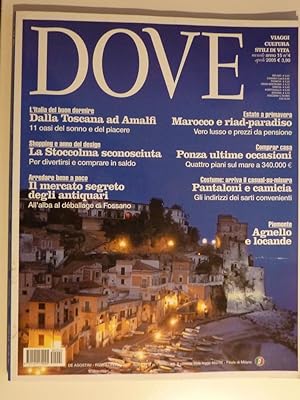 "DOVE - Viaggi, Culture, Stili di Vita - Mensile Anno 16 n.° 4 Aprile 2005"