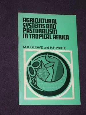 Agricultural Systems and Pastoralism in Tropical Africa