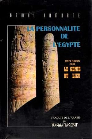 La personnalité de l'Egypte. Réflexion sur le génie du lieu