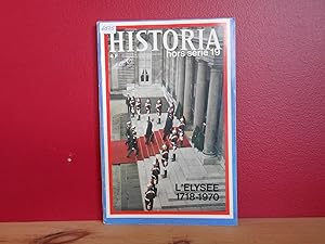 HISTORIA Hors Serie 19 : l'Elysee 1718-1970