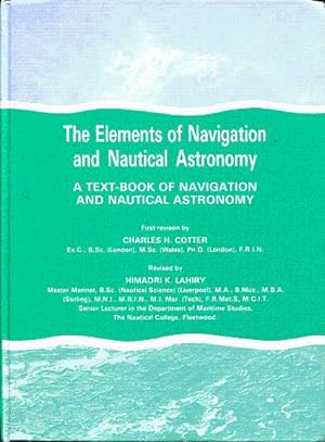 The elements of navigation and nautical astronomy. A text-book of navigation and nautical astronomy