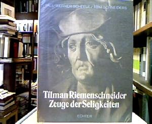 Tilman Riemenschneider : Zeuge der Seligkeiten.