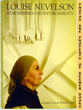 Louise Nevelson : Atmospheres And Environments