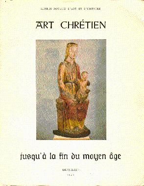 Art Chretien: Jusqu'a La Fin du Moyen Age