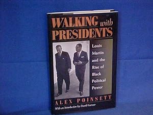 Walking With Presidents: Louis Martin and the Rise of Black Political Power