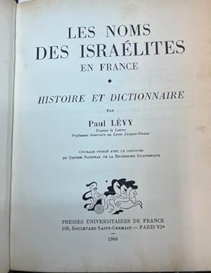 LES NOMS DES ISRAELITES EN FRANCE. HISTOIRE ET DICTIONNAIRE.