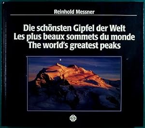 Die schönsten Gipfel der Welt = Les Plus Beaux Sommets du Monde = The World's Greatest Peaks