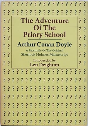 The Adventure of the Priory School. A Facsimile edition of the original Sherlock Holmes Manuscrip...