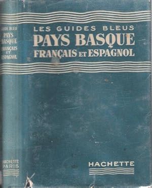 Les Guides Bleus : Pays Basque Français et Espagnol . Complet De Sa Carte Dépliante En Couleurs