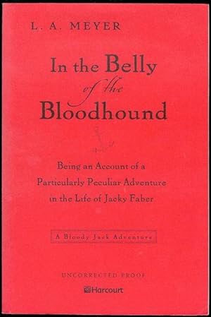 In the Belly of the Bloodhound: Being an Account of a Particularly Peculiar Adventure in the Life...