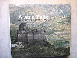 Arabia Felix, Images of Yemen and Its People