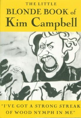 Little Blonde Book of Kim Campbell, The