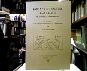 Romans et contes égyptiens de l'époque pharaonique. Traduction avec introduction, notices et comm...