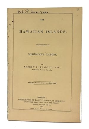 The Hawaiian Islands, as Developed by Missionary Labors. [cover title]