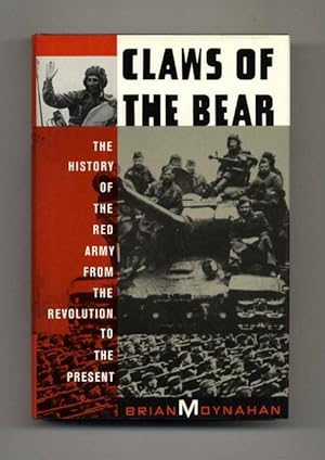 Claws of the Bear: The History of the Red Army from the Revolution to the Present - 1st Edition/1...