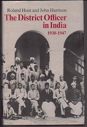 The District Officer in India 1930-1947