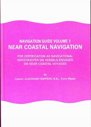 Navigation guide. Vol. I: Near coastal navigation for certification as navigational watchkeeper o...