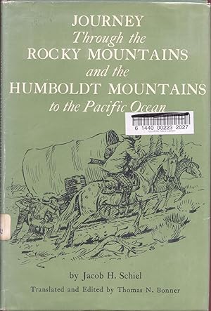 Journey Through the Rocky Mountains and the Humboldt Mountains to the Pacific Ocean