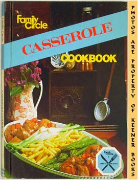 Family Circle Casserole Cookbook