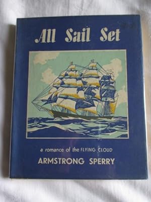 All Sail Set , a romance of the Flying Cloud