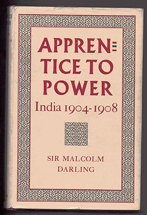 Apprentice to Power 1904=1908