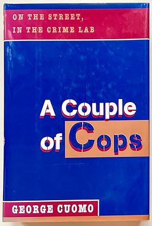 Couple of Cops, A: On the Street, In the Crime Lab