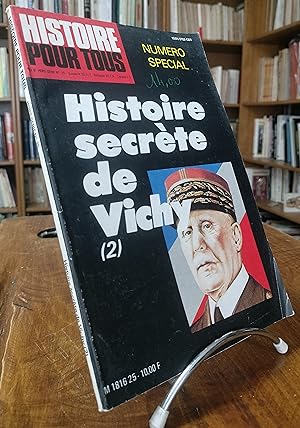 Histoire pour tous. Hors série N°25 . Numéro spécial. Histoire secrète de Vichy (2) -Août-Septemb...