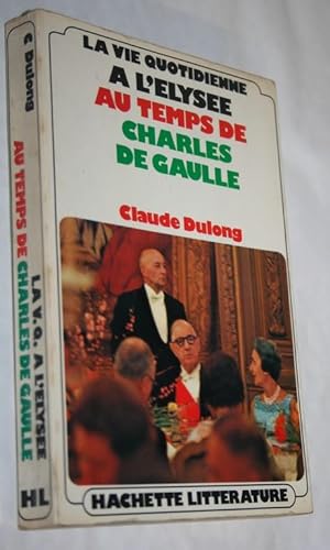 La vie quotidienne à l'Elysée au temps de Charles de Gaulle.