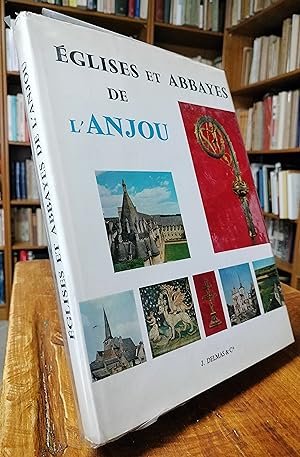 Eglises et abbayes de l'Anjou. (Dédicacé par l'auteur)
