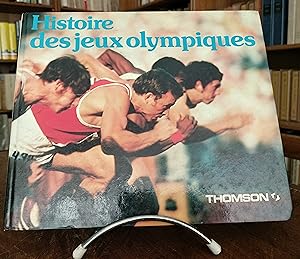 Histoire des Jeux Olympiques, des Jeux Antiques aux Jeux de Moscou 1980. Texte de Éric Lahmy. Scé...