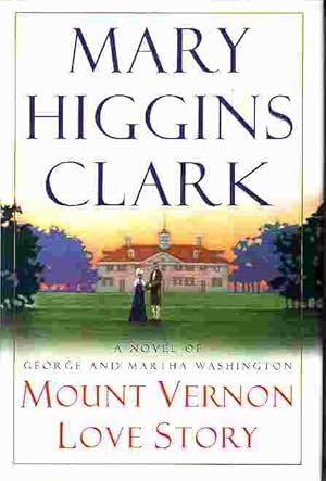 Mount Vernon Love Story Novel of George and Martha Washington