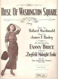 Sheet music (1) from this Broadway show. Song: Rose of Washington Square.; Lyric by Ballard MacDo...