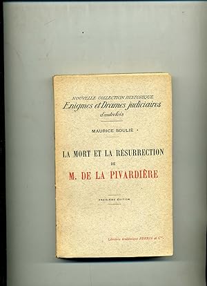 LA MORT ET LA RESURRECTION DE M. DE LA PIVARDIERE. 3° édition