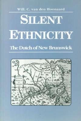 Silent Ethnicity: The Dutch of New Brunswick