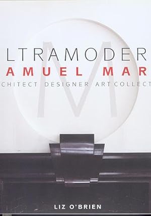 ULTRAMODERN: Samuel Marx Architect