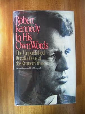 ROBERT KENNEDY: IN HIS OWN WORDS